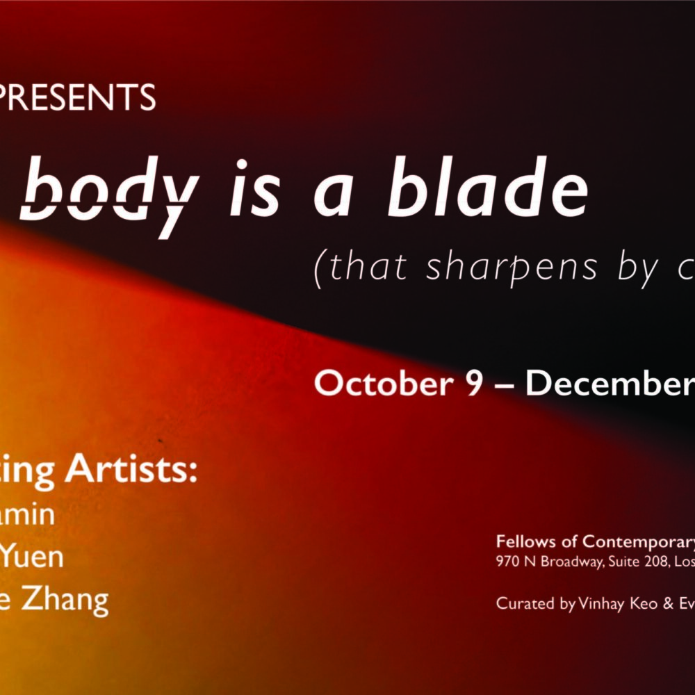 The Body Is A Blade (That Sharpens By Cutting) Special Event Fellows
